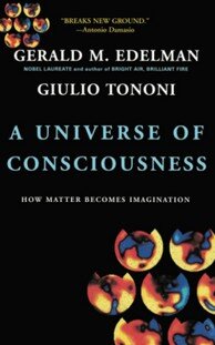 Gerald Edelman, Giulio Tononi
