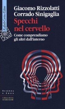 Giacomo Rizzolatti, Corrado Sinigaglia